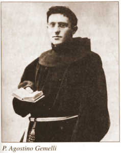 Padre Agostino Gemelli in una foto dei primi anni del Novecento. Da http://stelleincielofratellosolesorellaluna.blogspot.it/2013/05/padre-agostino-gemelli-ofm-fondatore.html
